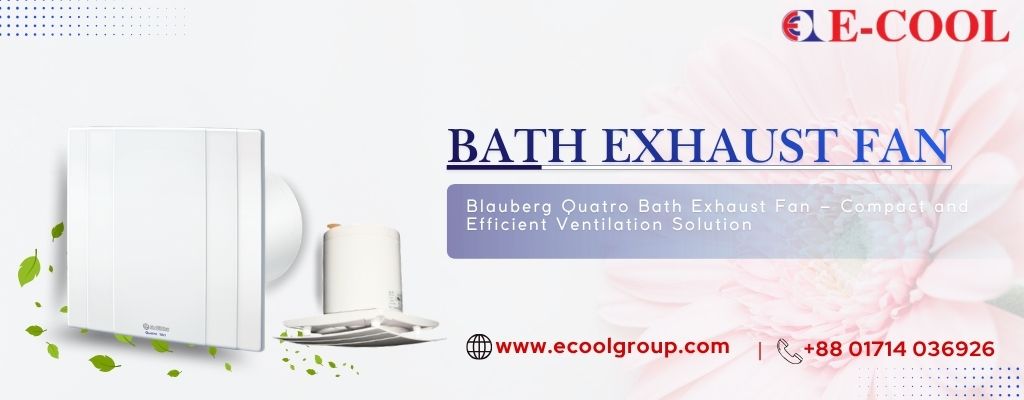 Exhaust Fan by E-Cool International Limited